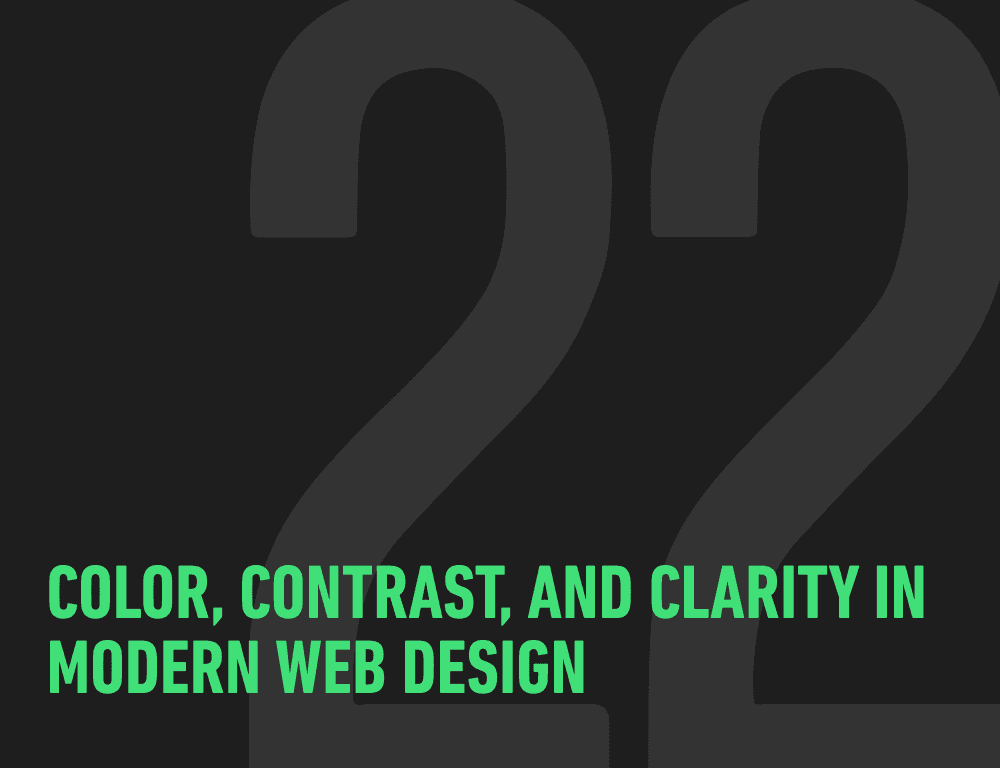 Color, Contrast, and Clarity in Modern Web Design