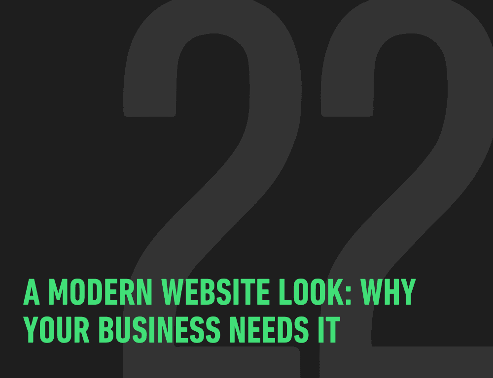 A Modern Website Look: Why Your Business Needs It