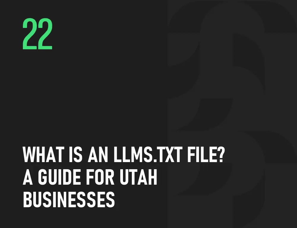 What Is an llms.txt File? A Guide for Utah Businesses