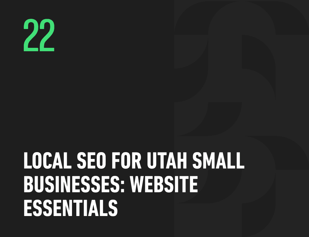 Local SEO for Utah Small Businesses: Website Essentials