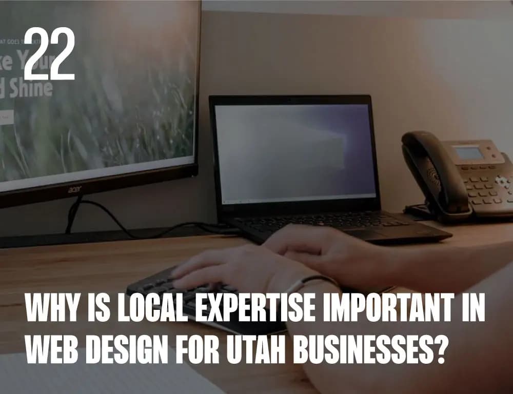 Why-is-Local-Expertise-Important-in-Web-Design-for-Utah-Businesses Why is Local Expertise Important in Web Design for Utah Businesses?